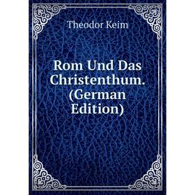 

Книга Rom Und Das Christenthum. (German Edition)
