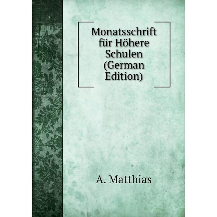 фото Книга monatsschrift für höhere schulen nobel press