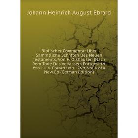 

Книга Biblischer Commentar Über Sämmtliche Schriften Des Neuen Testaments