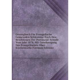 

Книга Gesangbuch Für Evangelische Gemeinden Schlesiens