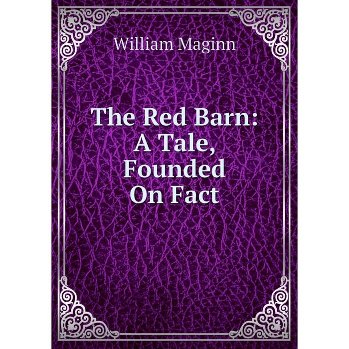 фото Книга the red barn: a tale, founded on fact nobel press