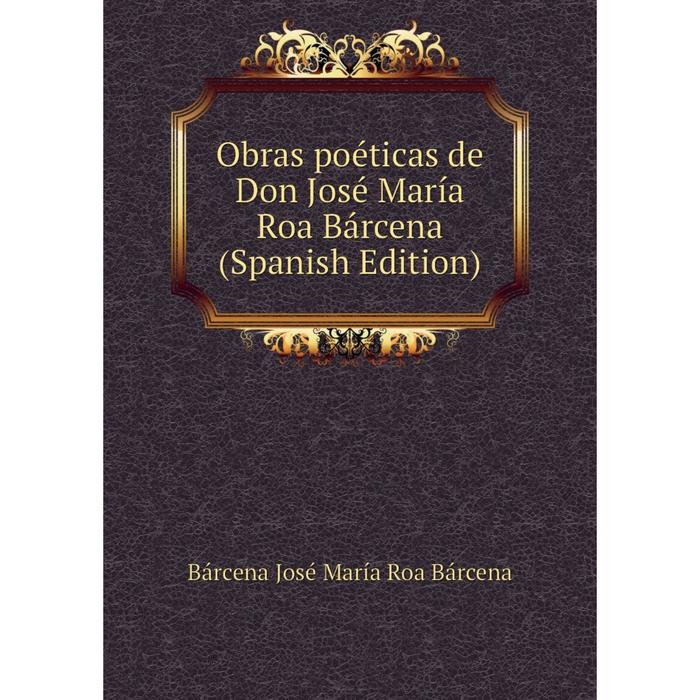 фото Книга obras poéticas de don josé maría roa bárcena nobel press