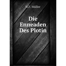

Книга Die Enneaden Des Plotin