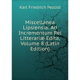 

Книга Miscellanea Lipsiensia: Ad Incrementum Rei Litterariæ Edita, Volume 8
