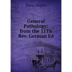 

Книга General Pathology from the 11Th Rev. German Ed