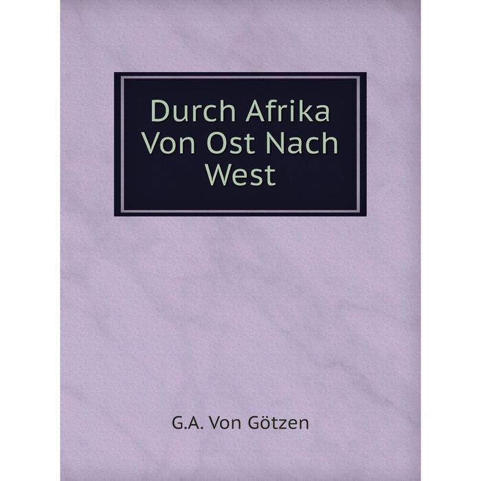 фото Книга durch afrika von ost nach west nobel press