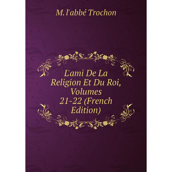 фото Книга l'ami de la religion et du roi, volumes 21-22 nobel press