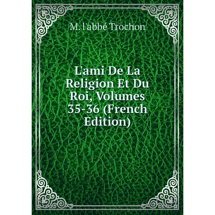 фото Книга l'ami de la religion et du roi, volumes 35-36 nobel press