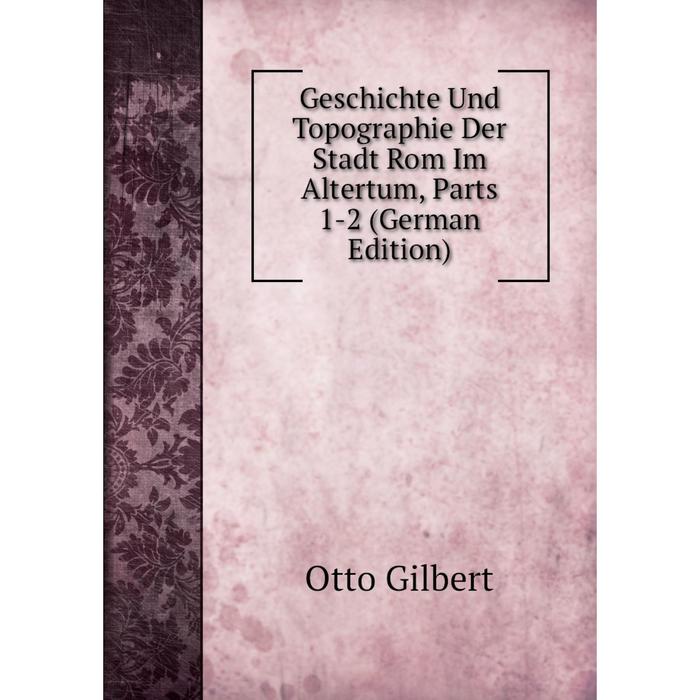 фото Книга geschichte und topographie der stadt rom im altertum, parts 1-2 (german edition) nobel press