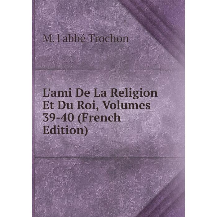 фото Книга l'ami de la religion et du roi, volumes 39-40 nobel press