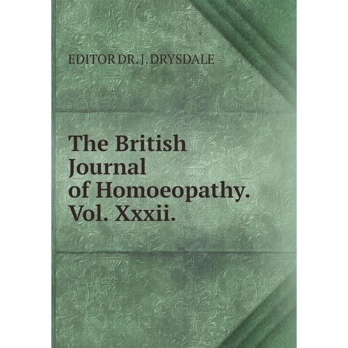 фото Книга the british journal of homoeopathy. vol. xxxii. nobel press