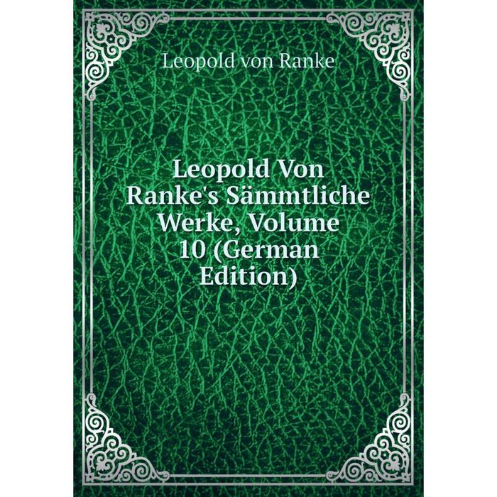 фото Книга leopold von ranke's sämmtliche werke, volume 10 nobel press