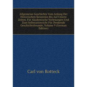 

Книга Allgemeine Geschichte Vom Anfang Der Historischen Kenntniss Bis Auf Unsere Zeiten, Für Akademische Vorlesungen Und Zum