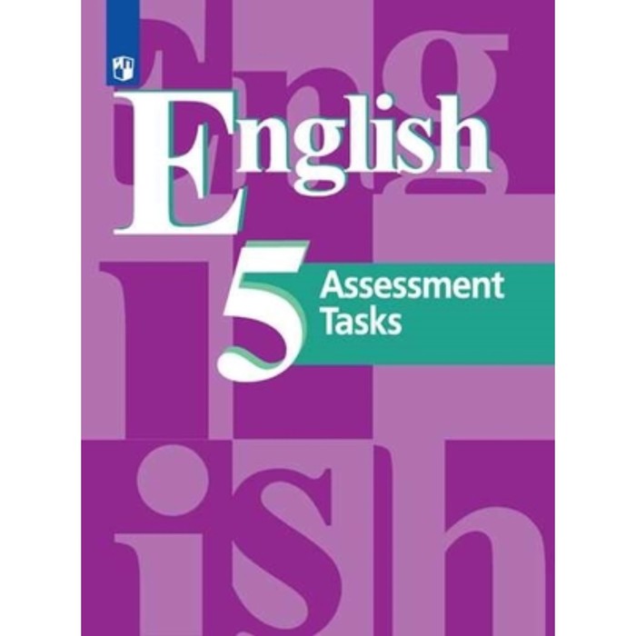 Assessment tasks класса. Кузовлев 5 УМК. Контрольные задания по английскому языку за 8 класс кузовлев, Симкин. Английский язык 5 класс кузовлёв Assessment.