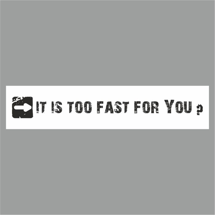 Полоса на лобовое стекло IT IS TOO FAST FOR YOU?, белая, 1300 х 170 мм полоса на лобовое стекло it is too fast for you серебро 1220 х 270 мм