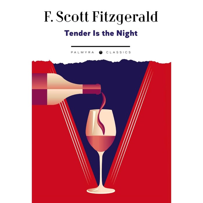 Tender Is the Night. Fitzgerald F. S.