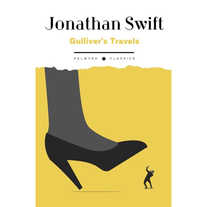 Путешествия Гулливера. Gulliver's Travels. Свифт Дж.