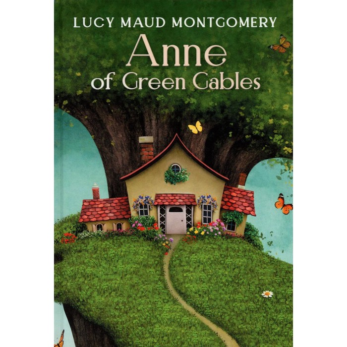 

Энн из Зеленых Крыш. Anne of Green Gables. Монтгомери Л.М.