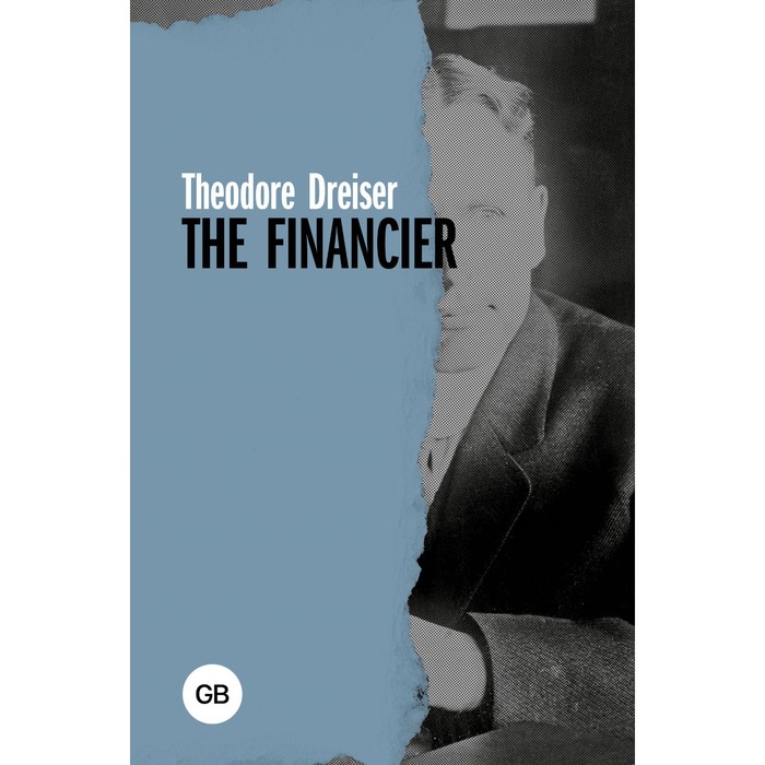 

Финансист. The Financier. Драйзер Т.