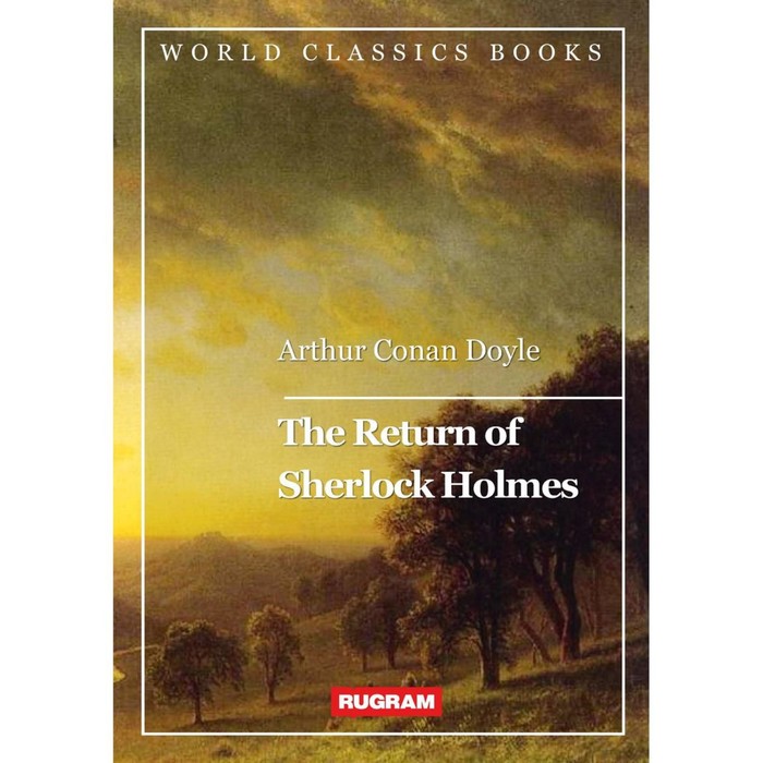 дойл а the return of sherlock holmes возвращение шерлока холмса книга для чтения на английском языке мягк detective story дойл а каро The Return of Sherlock Holmes. Возвращение Шерлока Холмса. Дойл А.К.