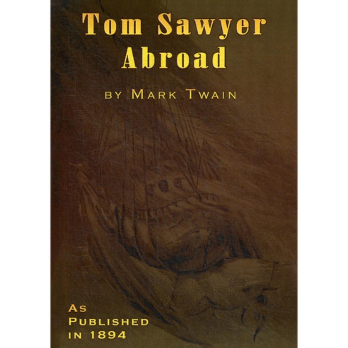 Том Сойер. Tom Sawyer Aboard. На английском языке. Твен М. твен м том сойер воздухоплаватель