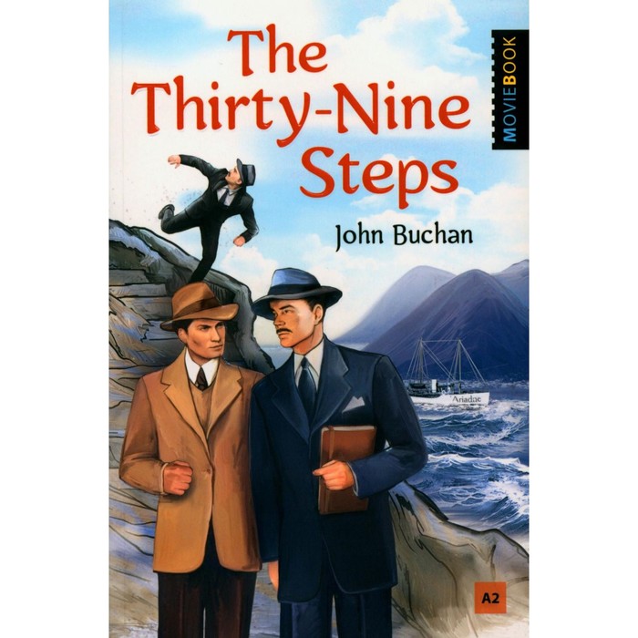 The Thirty-Nine Steps. Selected Stories. 39 ступеней. Избранные новеллы. На английском языке. Уровень А2. Бакен Дж.